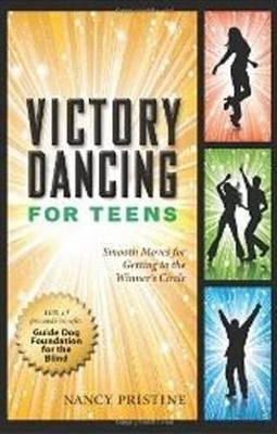 Victory Dancing for Teens: Smooth Moves for Getting to the Winner's Circle