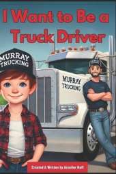 I Want to Be a Truck Driver