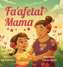 Fa'afetai Mama: A Samoan Children's Story of Gratitude and Love