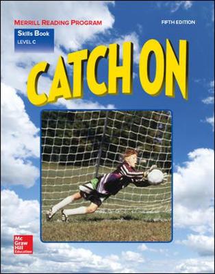Merrill Reading Program, Catch On Skills Book, Level C: Skills Book Level C