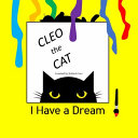Cleo the Cat, I have a Dream