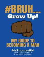 #Bruh...: My Guide To Becoming A Man