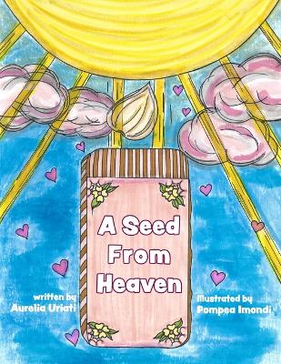A Seed from Heaven