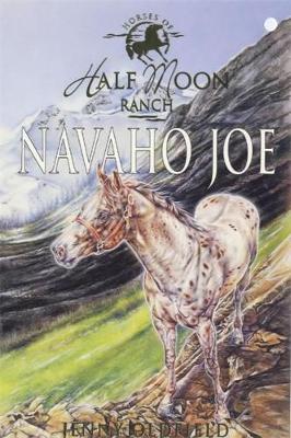 Horses of Half Moon Ranch: Navaho Joe: Book 7