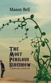 The Most Perilous Sideshow