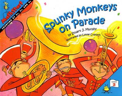 Spunky Monkeys on Parade: MathStart Level 2: Counting by 2s, 3s, 4s