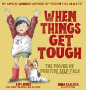 When Things Get Tough: The Power of Positive Self-Talk