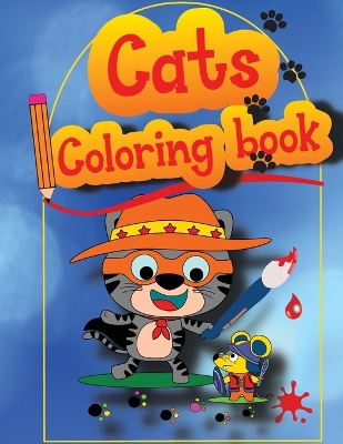 Cats Coloring Book: The Big Cat Coloring Book for Girls, Boys and All Kids Ages 4-8