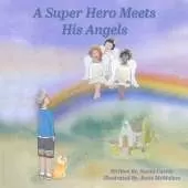 A Super Hero Meets His Angels