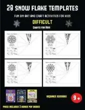 Construction Paper Crafts for Kids (28 snowflake templates - Fun DIY art and craft activities for kids - Difficult): Arts and Crafts for Kids