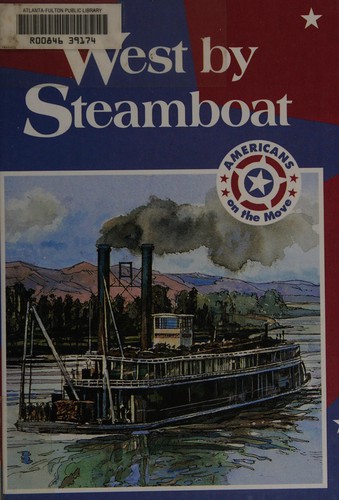 West by Steamboat: Americans on the Move