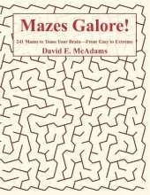 Mazes Galore!: 241 Mazes to Tease Your Brain, From Easy to Extreme