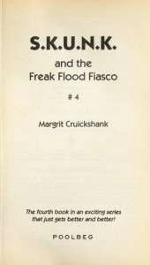 S.K.U.N.K. and the Freak Flood Fiasco