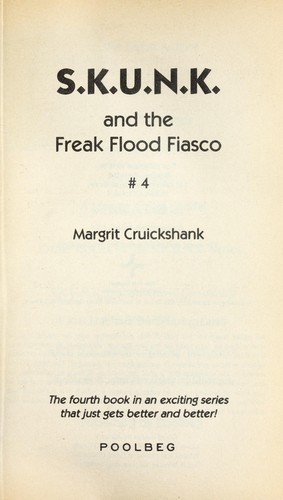 S.K.U.N.K. and the Freak Flood Fiasco