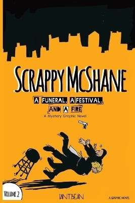 Scrappy McShane: A Funeral, a Fight, and a Fight: A Graphic Novel Mystery Volume 2