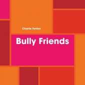 Bully Friends