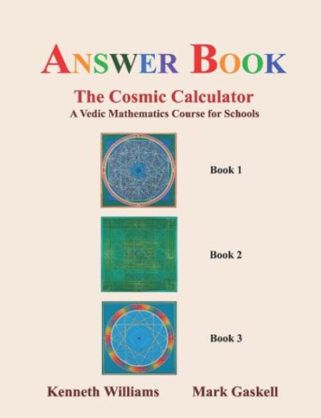 Answer Book to the Cosmic Calculator: A Vedic Mathematics Course for Schools