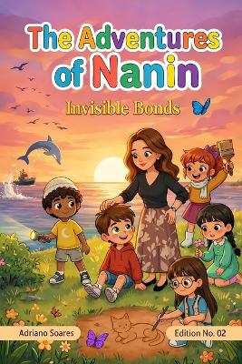 The Adventures of Nanin: Invisible Bonds