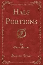 Half Portions (Classic Reprint)