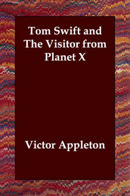 Tom Swift and The Visitor from Planet X