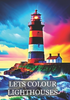 Let's Colour: Lighthouses