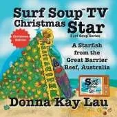 Surf Soup TV Christmas Star: A Starfish from the Great Barrier Reef, Australia (Christmas Edition)