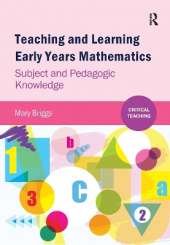 Teaching and Learning Early Years Mathematics: Subject and Pedagogic Knowledge