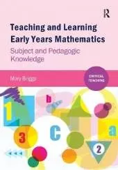 Teaching and Learning Early Years Mathematics: Subject and Pedagogic Knowledge