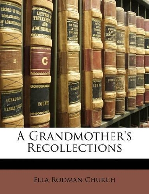 A Grandmother's Recollections