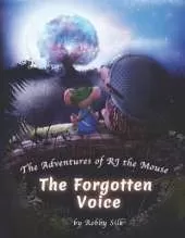 The Adventures of RJ the Mouse: The Forgotten Voice