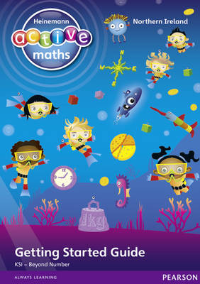 Heinemann Active Maths Northern Ireland - Key Stage 1 - Beyond Number - Getting Started Guide