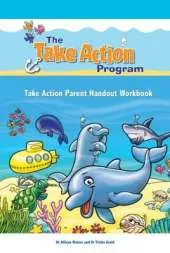 Take Action Parent Handout Workbook