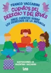 Cuentos del derecho y del revs: Once cuentos sobre los derechos de la infancia