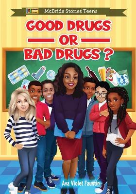 Good Drugs or Bad Drugs?