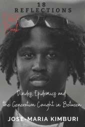 18 Reflections: Divides, Epidemics and the Generation Caught in Between