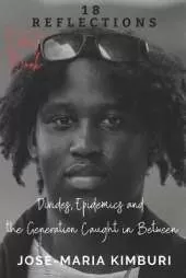 18 Reflections: Divides, Epidemics and the Generation Caught in Between