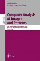 Computer Analysis of Images and Patterns: 10th International Conference, CAIP 2003, Groningen, The Netherlands, August 25-27, 2003, Proceedings