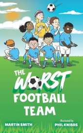 The Worst Football Team: (Funny football book for kids 5-8)
