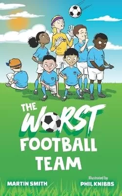 The Worst Football Team: (Funny football book for kids 5-8)