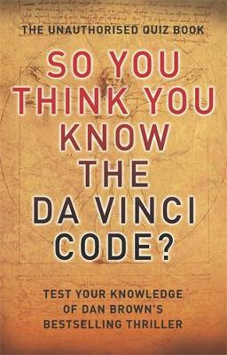 So You Think You Know: The Da Vinci Code