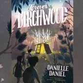 Forever Birchwood: A Novel