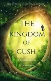 The Kingdom of Cush: The Chronicles of Jozzie Taylor