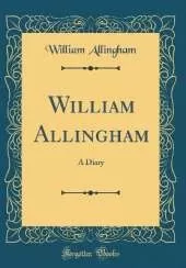 William Allingham: A Diary (Classic Reprint)