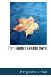 Tom Slade's Double Dare