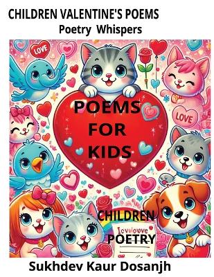 Poems for Kids: Valentine's Day Poetry: Valentine's Magic: Poems of Love and Joy, "A Pocketful of Hearts: Valentine Poems for Children: Hearts and Rhymes: Valentine Poems for Kids" Giggles and Hearts: Poems: "Roses, Hearts, and Laughter