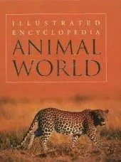 Animal World: Illustrated Encyclopedia