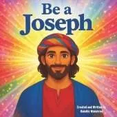 Be a Joseph