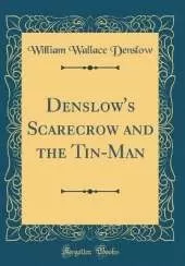 Denslow's Scarecrow and the Tin-Man (Classic Reprint)