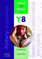 History In Practice: History and Literacy in Y8