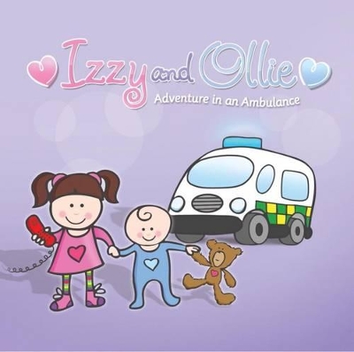 Izzy and Ollie Adventure in an Ambulance